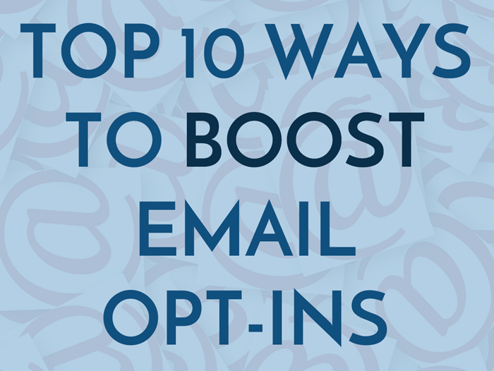 Top 10 Tips to Boost Your Email Opt-ins