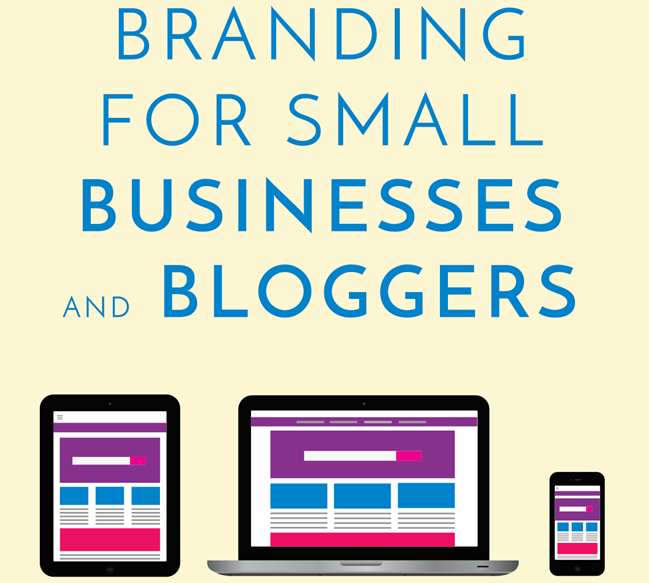 Branding for bloggers and small businesses