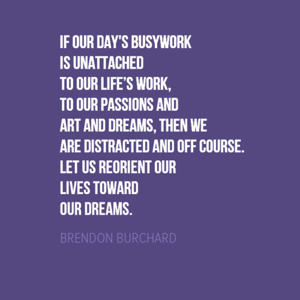 Motivation Manifesto -  Reorient Our - Lives - Brendon Burchard Quotes